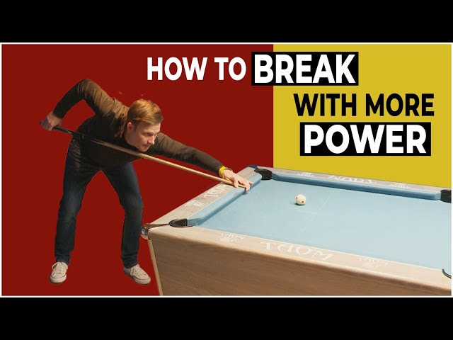 How to Break in Billiards