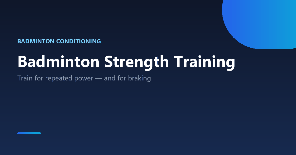 Badminton strength training guide: exercises, program and periodisation