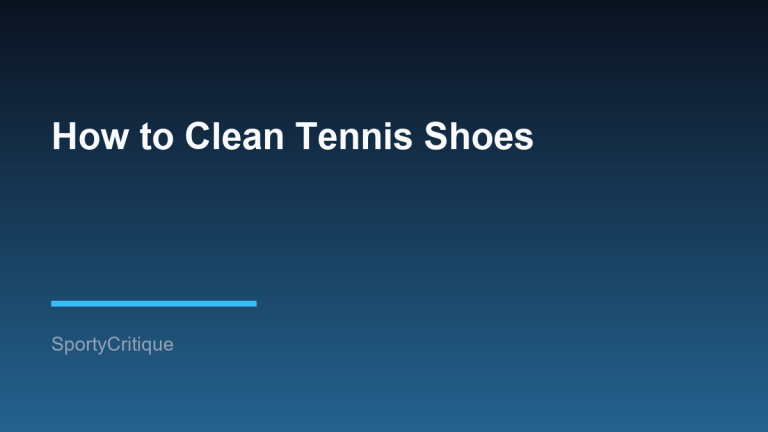 How to Clean Tennis Shoes