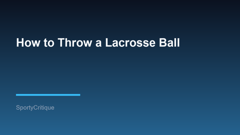 How to Throw a Lacrosse Ball