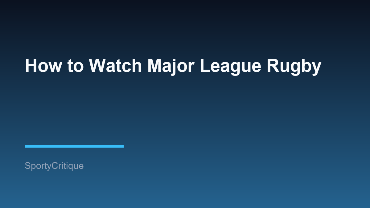 How to Watch Major League Rugby