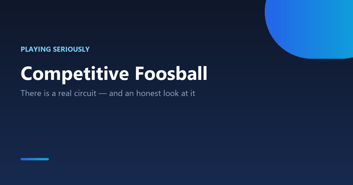 How to become a competitive foosball player: rankings, tournaments and the realistic path