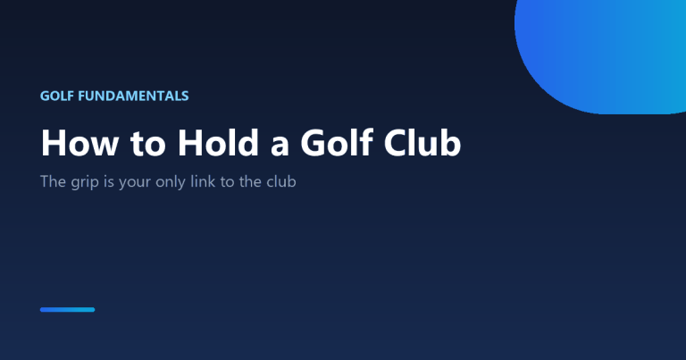 How to hold and grip a golf club: placement, the three grip styles, and grip strength