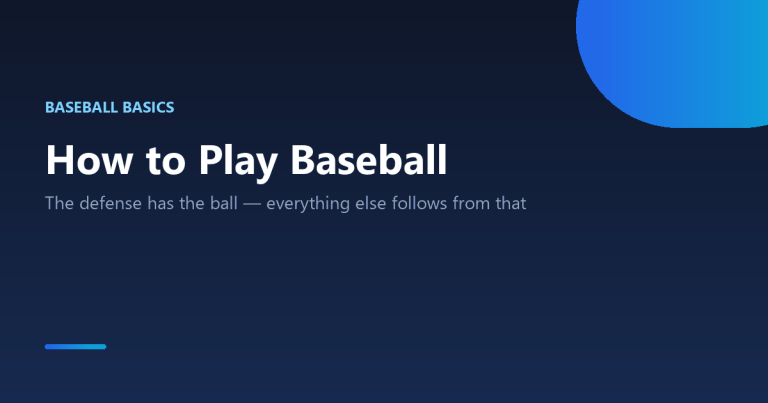 How to play baseball explained: the count, force outs and fielding positions
