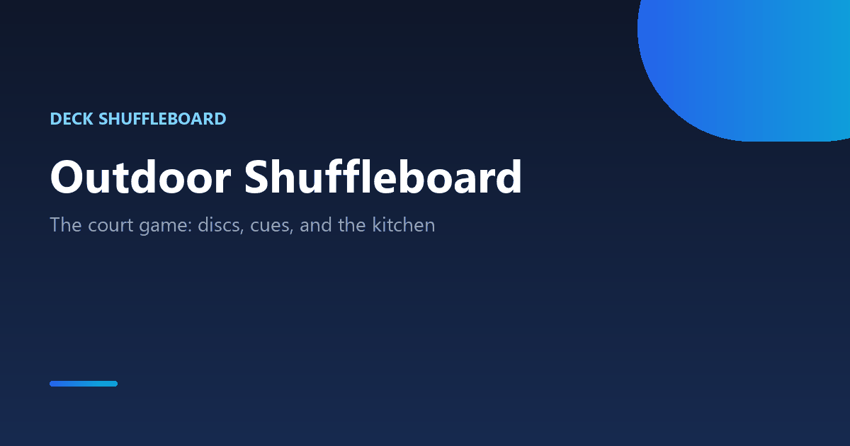 How to play outdoor deck shuffleboard: court layout, rules and scoring