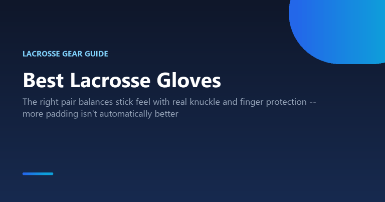 Best lacrosse gloves for every position and budget