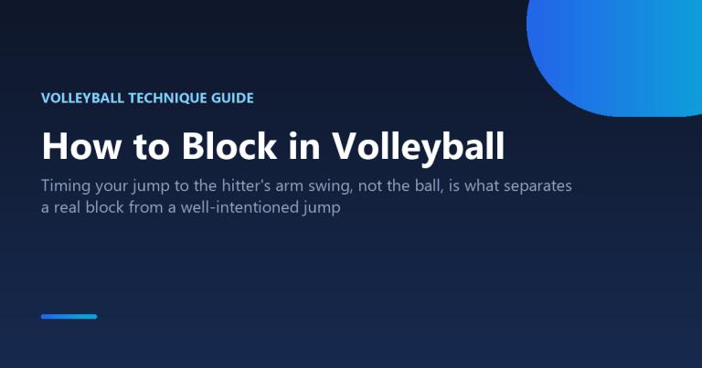 How to block in volleyball: footwork, timing, and hand positioning