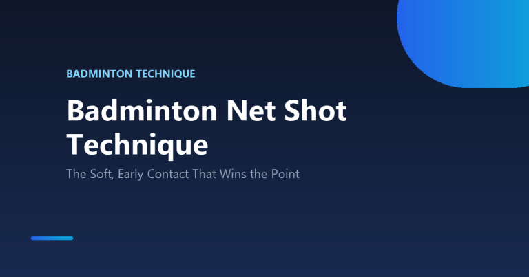 Badminton net shot technique soft early contact