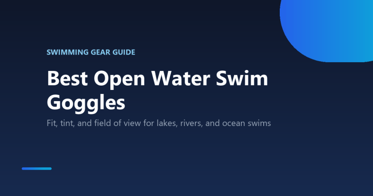 Best swim goggles for open water swimming comparison guide