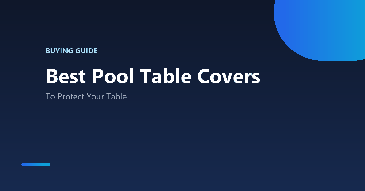 Best pool table covers to protect your table
