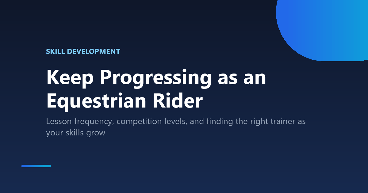 Graphic on how to keep progressing as an equestrian rider past the beginner stage