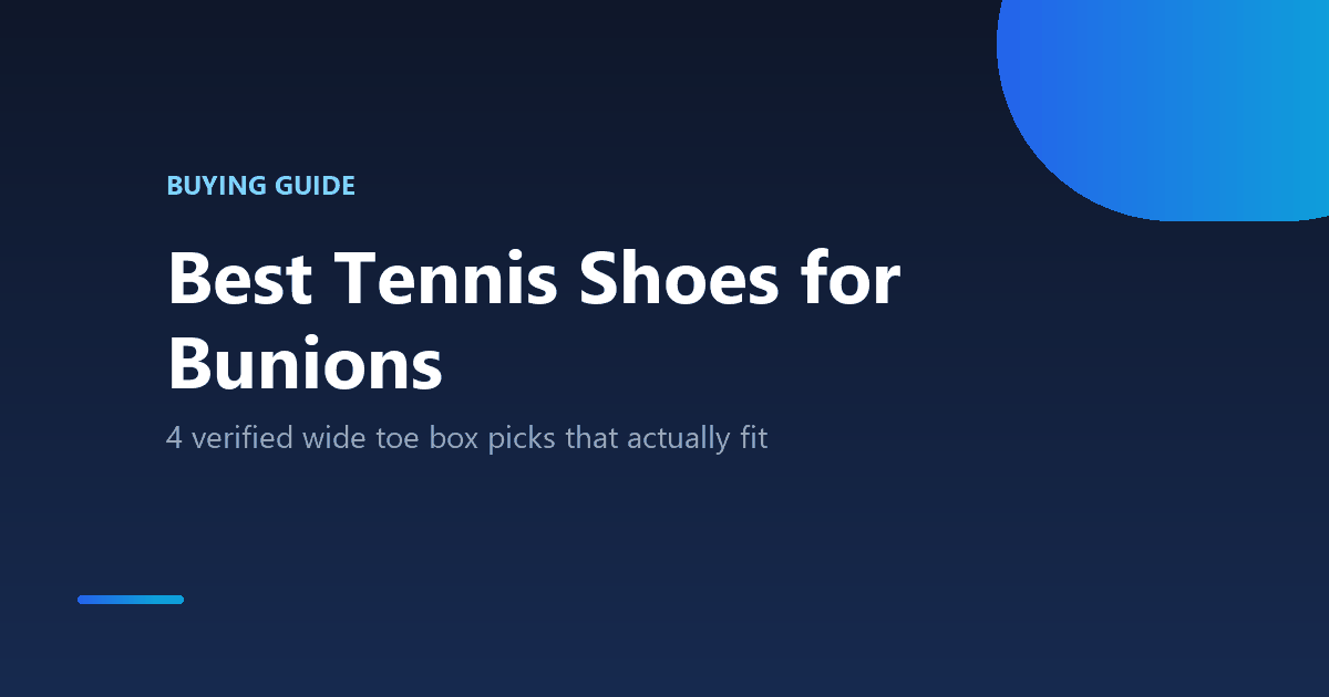 Best Tennis Shoes for Bunions