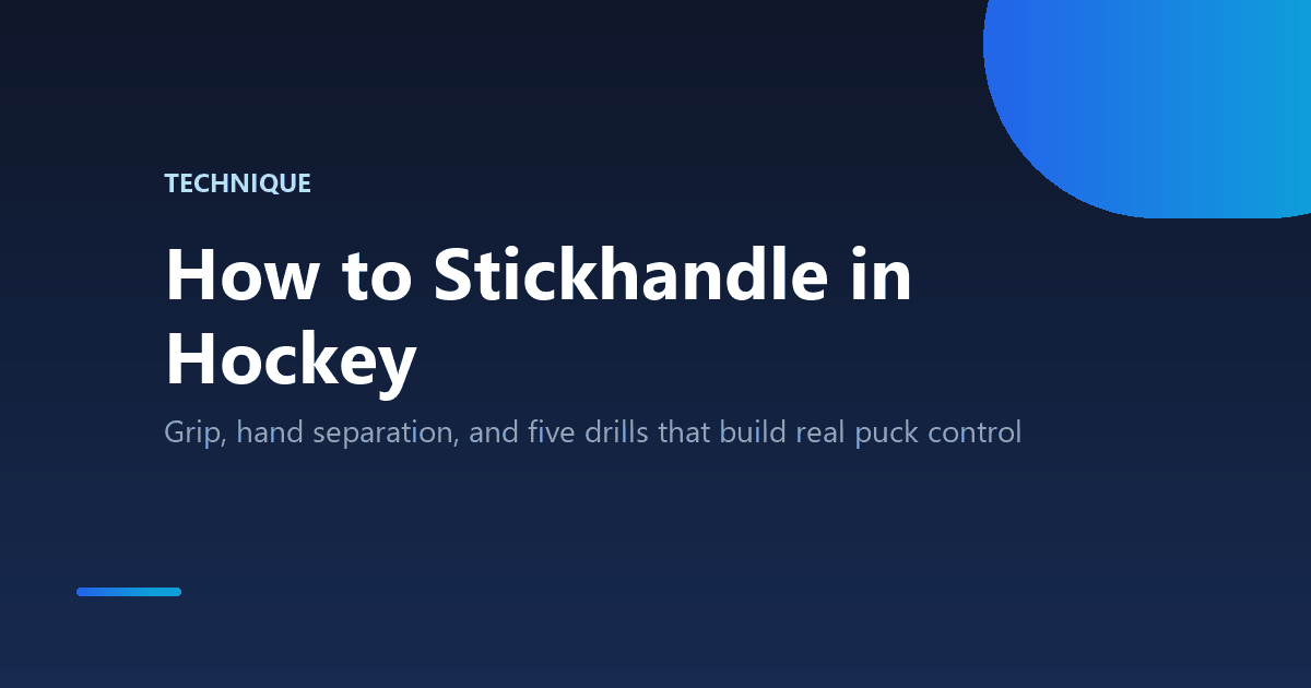 How to stickhandle in hockey: drills for puck control