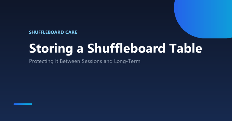 How to store and protect a shuffleboard table when not in use