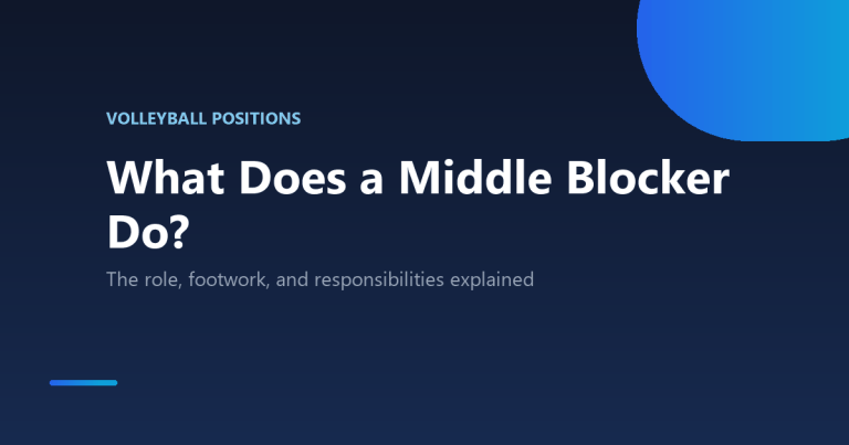 What does a middle blocker do in volleyball role and key responsibilities