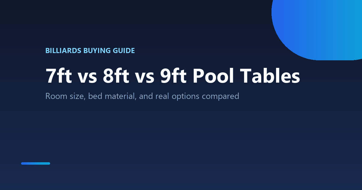 7ft vs 8ft vs 9ft pool table comparison for home buyers