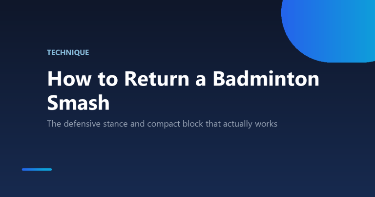 How to return a badminton smash