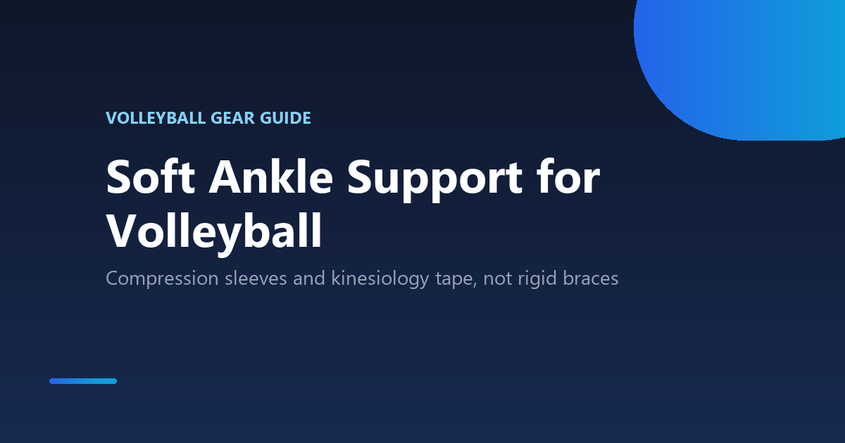 Soft ankle support for volleyball: compression sleeves and kinesiology tape