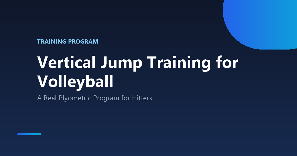 Vertical jump training for volleyball: a plyometric program for hitters
