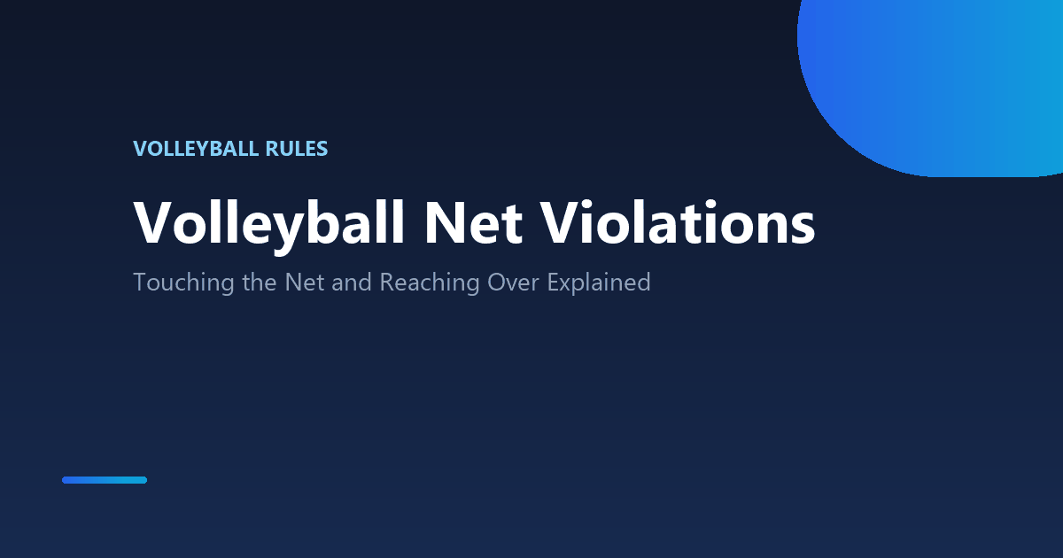Volleyball net violations explained: touching the net and reaching over